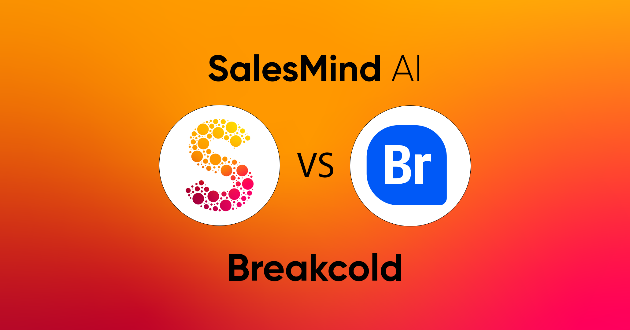 SalesMind AI vs Breakcold: A Comparative Study on AI-Driven B2B Sales